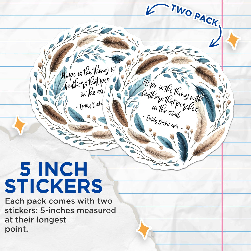 (2 Pack) Inspirational Quote Stickers - Emily Dickinson - Feather Design - 5" On Longest Side - Sticks to Smooth Flat Surfaces - Made in USA - BMCS7552