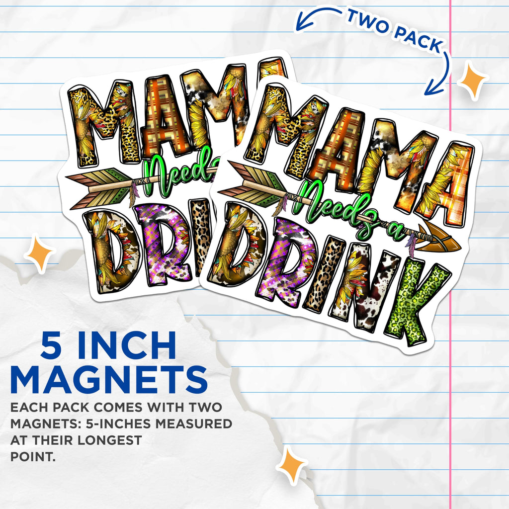 (2 Pack) Mama Needs A Drink Magnets - Funny Mom Life Sunflower - Leopard Cow Print Kitchen Decor - Refrigerator Accent - 5 Inches On Longest Side - Thick Durable Magnet - Made in USA - MAG30211