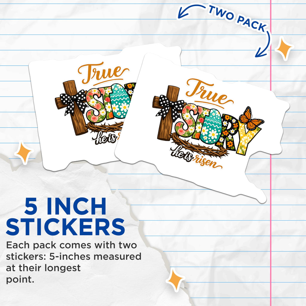 (2 Pack) Easter True Story Stickers - He is Risen Christian Faith - Floral Butterfly Resurrection - 5" On Longest Side - Sticks to Smooth Flat Surfaces - Made in USA - BMCS20421