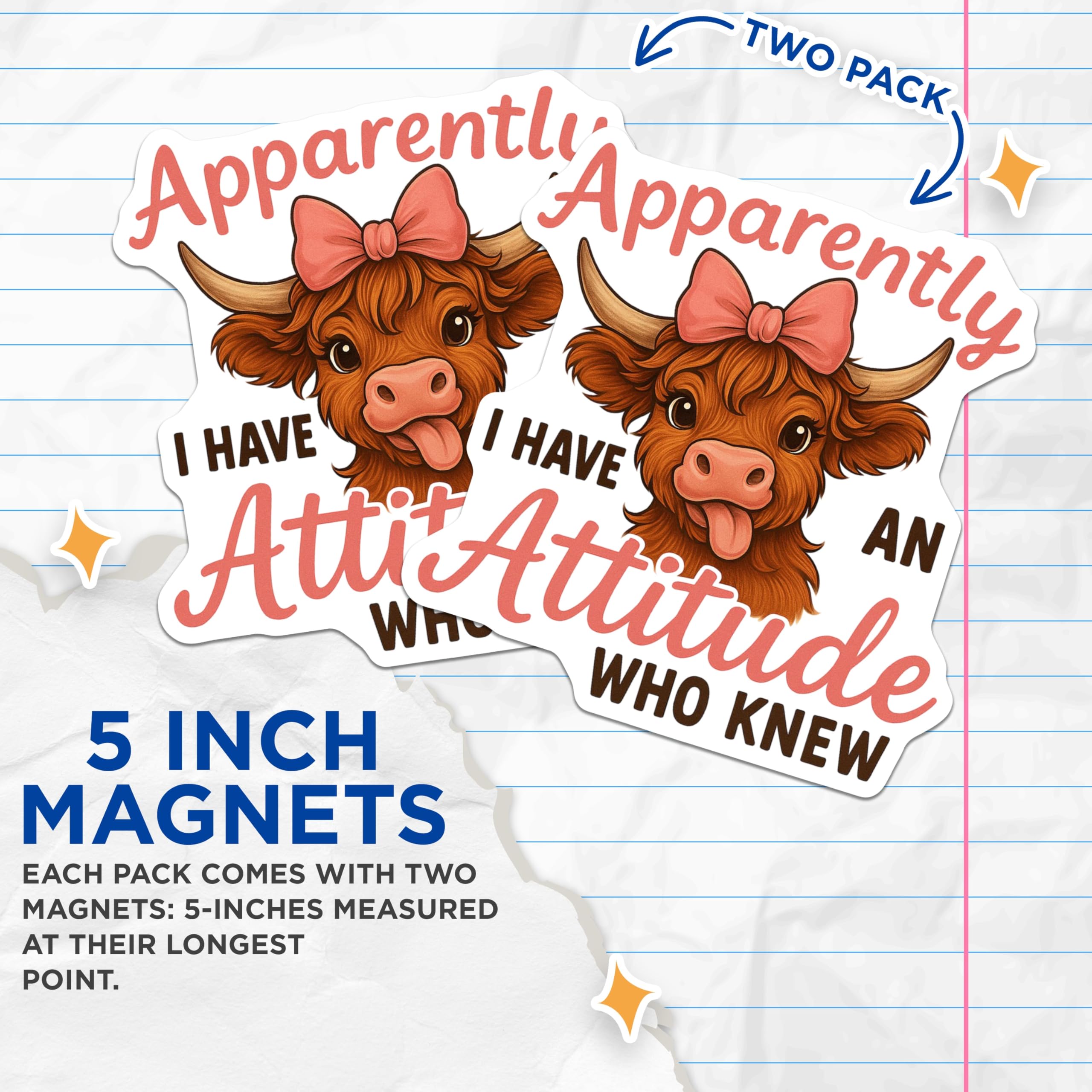 (2 Pack) Highland Cow Magnets - Funny Attitude Magnet - Cow Lover Fridge Magnets - 5" On Longest Side - Premium Magnet - for Cars, Refrigerators, Toolboxes, Lockers - Made in USA - MAG14888