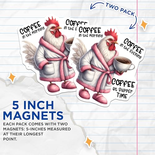 (2 Pack) Chicken Coffee Magnets - Funny Rooster Fridge - Cute Kitchen Magnets - Humorous Chicken Art - 5" On Longest Side - for Cars, Fridges, Toolboxes - Made in USA - MAG4509