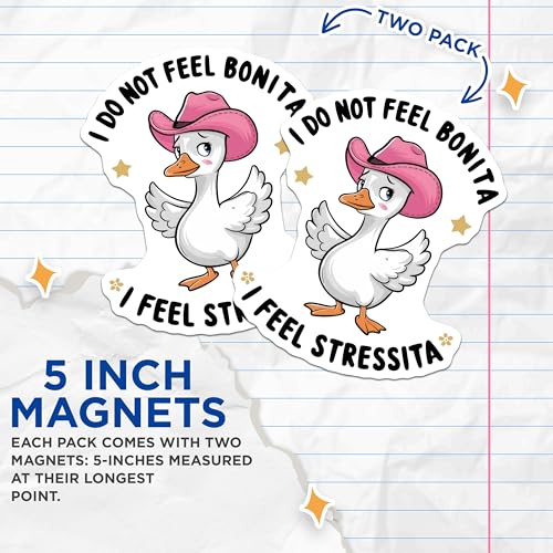 (2 Pack) Funny Duck Magnets - I Do Not Feel Bonita - I Feel Stressita - Cute Animal Magnets - Fridge - Office Magnets - 5" On Longest Side - for Cars, Fridges, Toolboxes - Made in USA - MAG4607