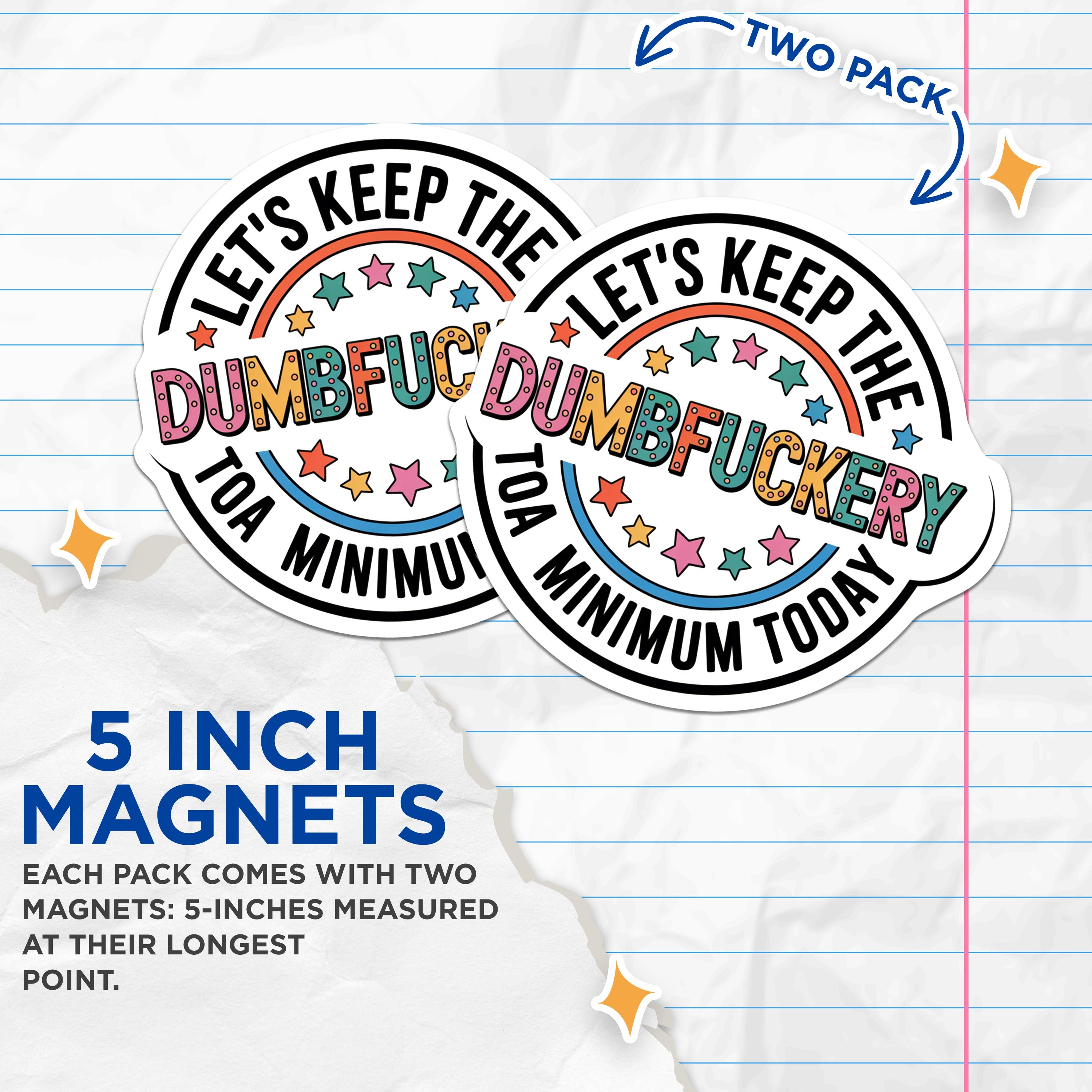 (2 Pack) Dumbfuckery Magnets - Sarcastic Office Humor - Funny Fridge Decor for Coworker - 5 Inches On Longest Side - Thick Durable Magnet - Made in USA - MAG37172