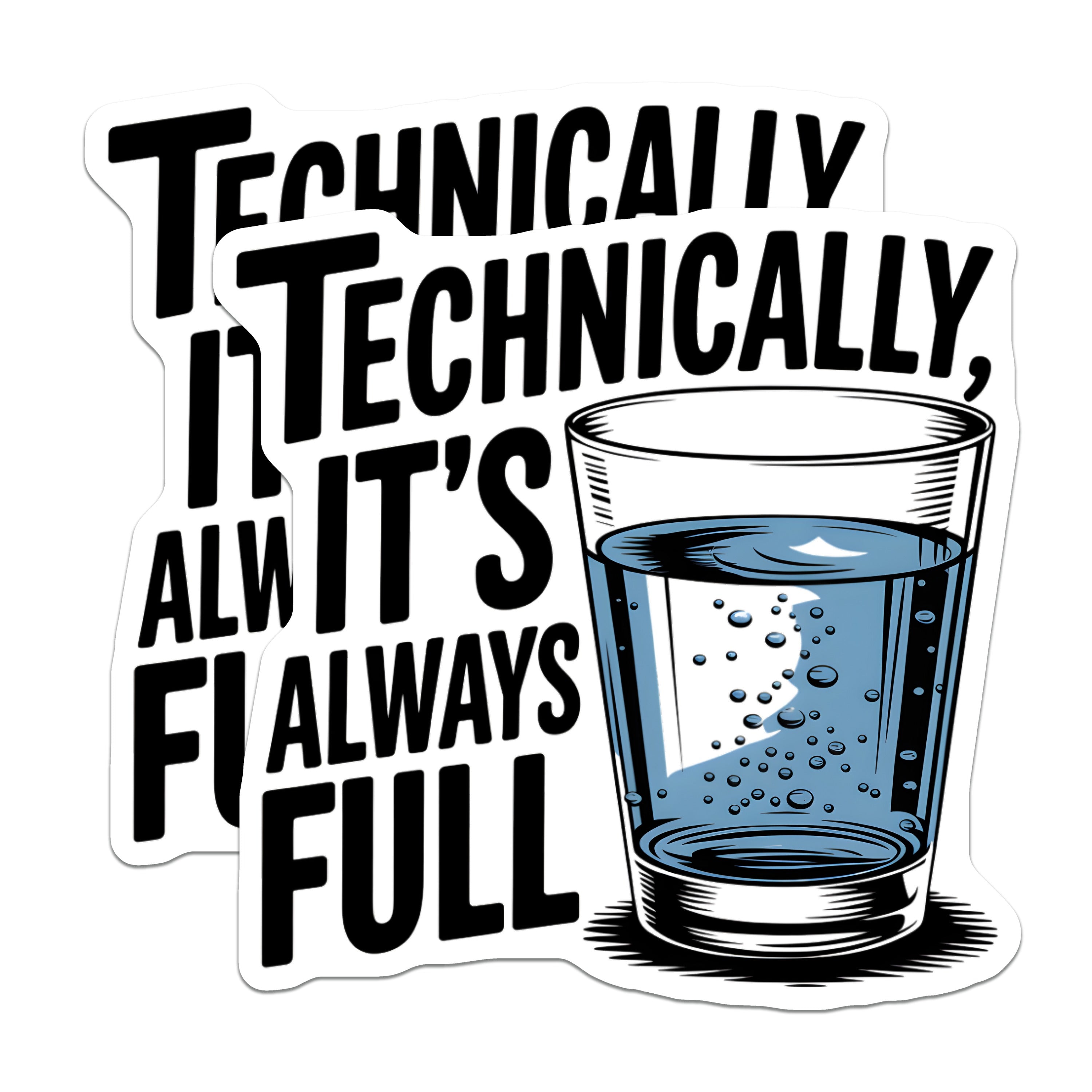 (2 Pack) Technically Always Full Magnets - Glass Half Full Optimist - Science Humor Clever Saying - 5 Inches On Longest Side - Thick Durable Magnet - Made in USA - MAG36932