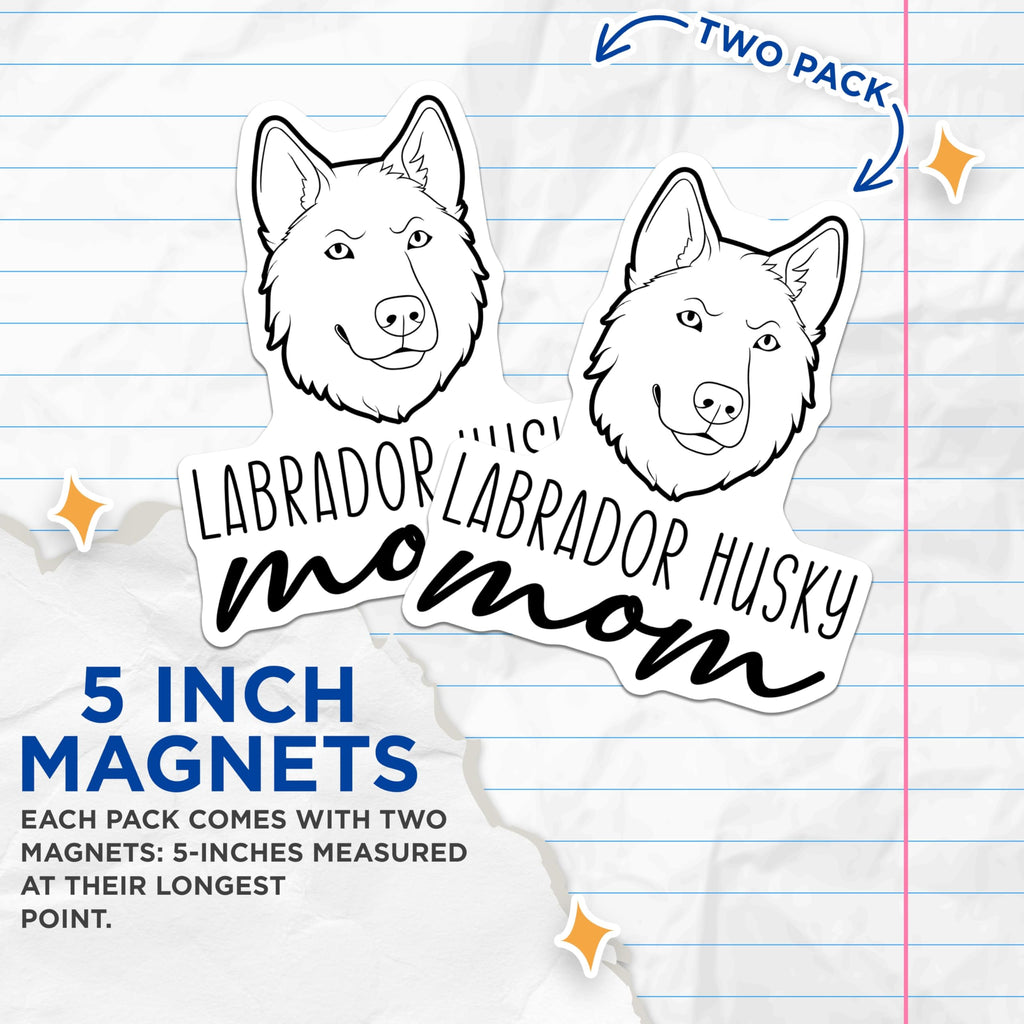 (2 Pack) Labrador Husky Mom Magnets - Dog Owner Refrigerator Magnets - Pet Lover Canine Parent Decor - 5 Inches On Longest Side - Thick Durable Magnet - Made in USA - MAG27057