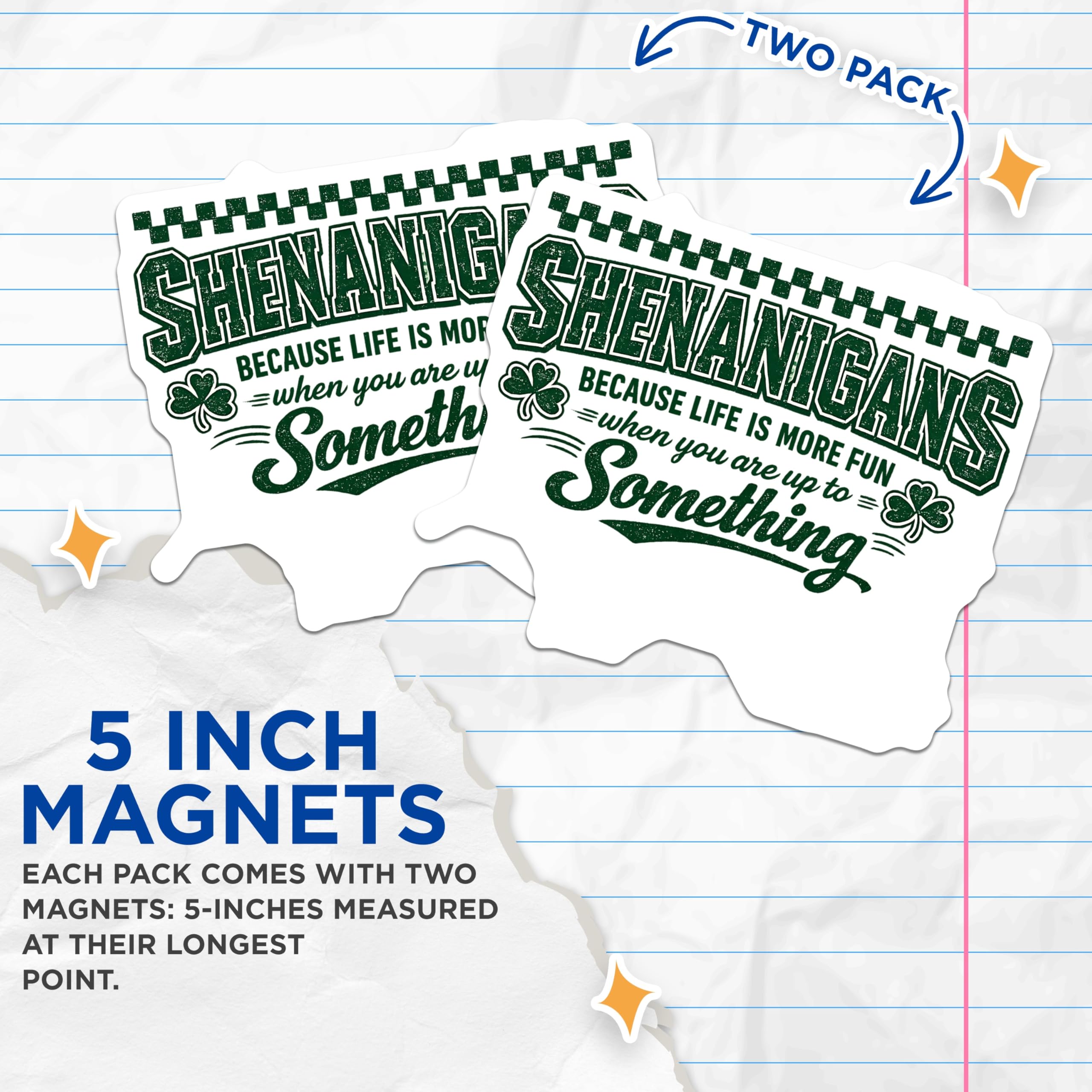 (2 Pack) Shenanigans Magnets - St Patricks Day Decor - Funny Irish Quote Kitchen Office Magnets - 5 Inches On Longest Side - Thick Durable Magnet - Made in USA - MAG23199