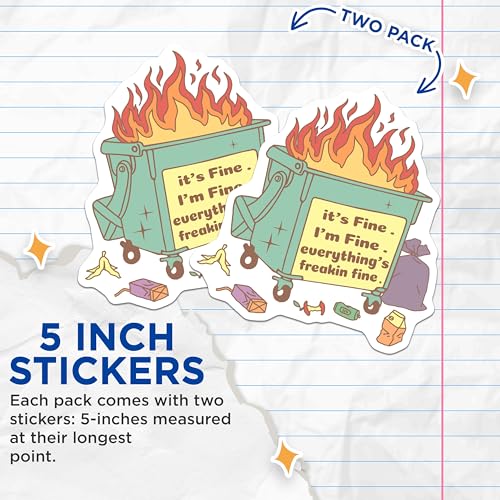 (2 Pack) It's Fine I'm Fine Everything's Fine Stickers - Dumpster Fire Sticker - Funny Sticker - 5" On Longest Side - Sticks to Smooth Flat Surfaces - Made in USA - BMCS5868