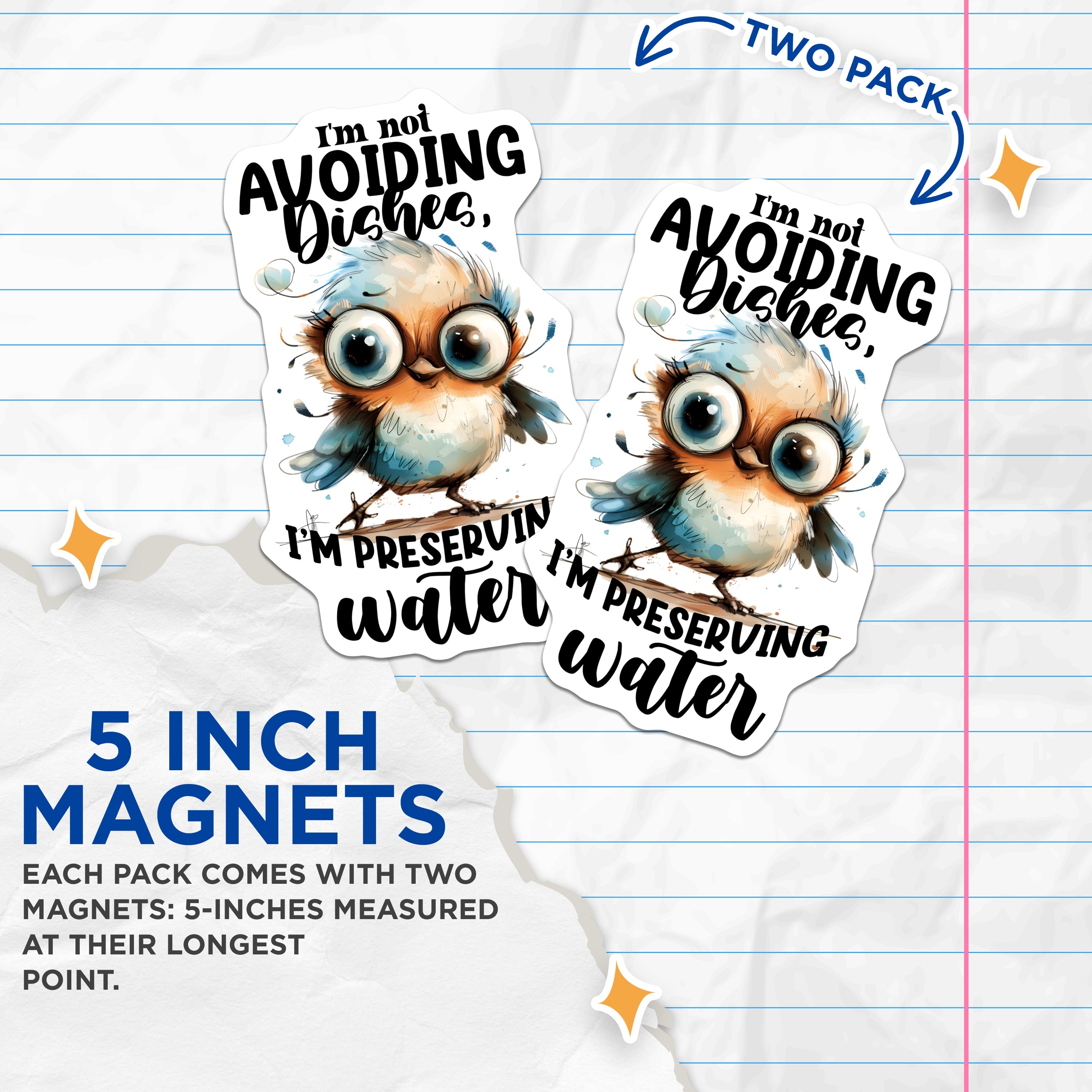 (2 Pack) Funny Dish Humor Magnets - Cute Bird Quote - Kitchen Refrigerator Decor - Water Saving Joke - 5 Inches On Longest Side - Thick Durable Magnet - Made in USA - MAG36786