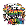 (2 Pack) I'm So Gay I Can't Even Think Straight Magnets Magnets - 5" On Longest Side - Made in USA - Sticks to Refrigerators & Metal Surfaces - MAG8910