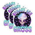 (3 Pack) Alien Decals - Humans are Gross - Laptop Decals - 3 Inches On Longest Side - Easy Peel & Apply - Made in USA - 3MCS6527