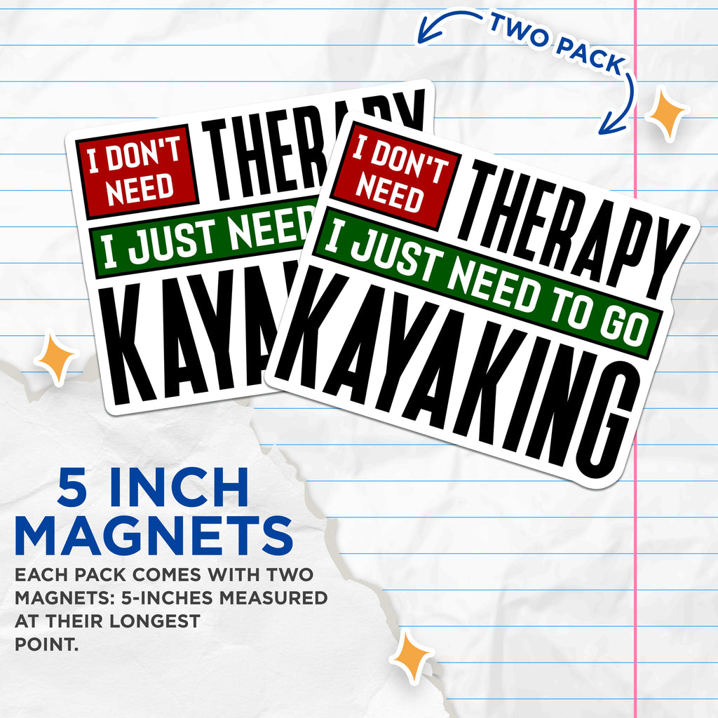 (2 Pack) Kayaking Therapy Magnets - Funny Kayaker Humor - Outdoor Adventure Decor for Fridge - 5 Inches On Longest Side - Thick Durable Magnet - Made in USA - MAG37653
