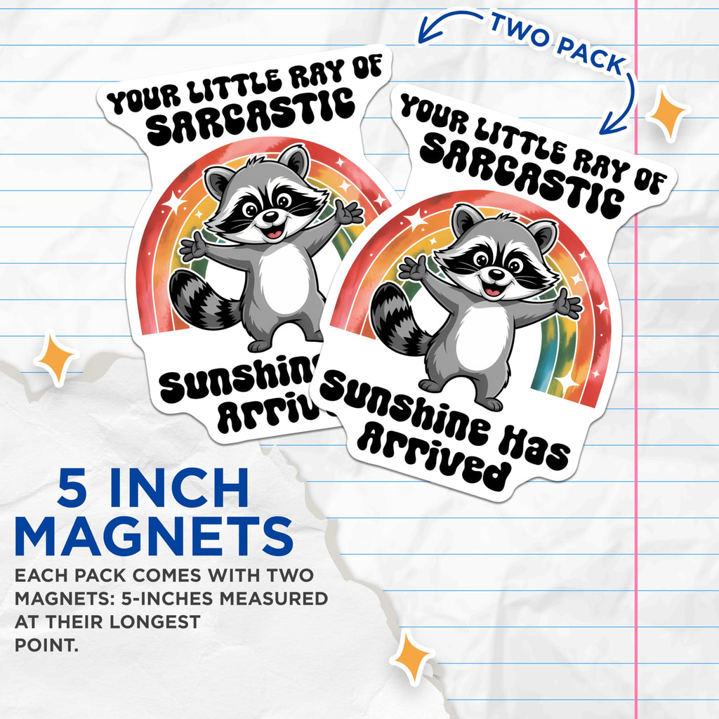 (2 Pack) Sarcastic Raccoon Magnets - Rainbow Sunshine Magnet - Cute Animal Magnets - 5" On Longest Side - Premium Magnet - for Cars, Refrigerators, Toolboxes, Lockers - Made in USA - MAG14456