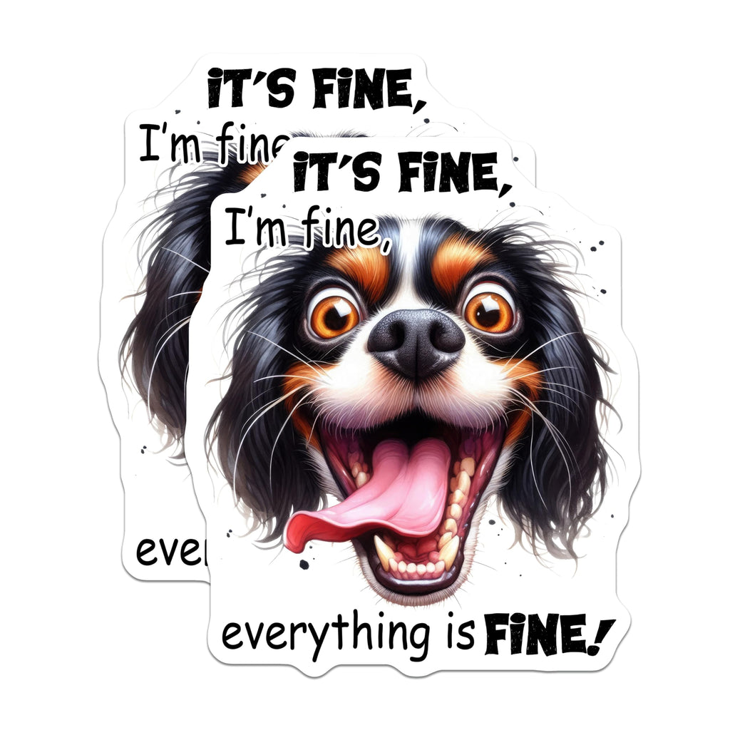 (2 Pack) It's Fine I'm Fine Stickers - Crazy Dog Stickers - Funny Saying Stickers - 5" On Longest Side - Sticks to Smooth Flat Surfaces - Made in USA - BMCS14388