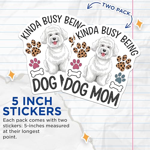 (2 Pack) Dog Mom Stickers - Kinda Busy Being Dog Mom - Paw Print Dog Stickers - 5" On Longest Side - Sticks to Smooth Flat Surfaces - Made in USA - BMCS6503