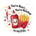 (2 Pack) You're Ketchup to My Fries Magnets - Funny Food Pun - Couple Love Relationship Anniversary Valentine Decor - 5 Inches On Longest Side - Thick Durable Magnet - Made in USA - MAG37872
