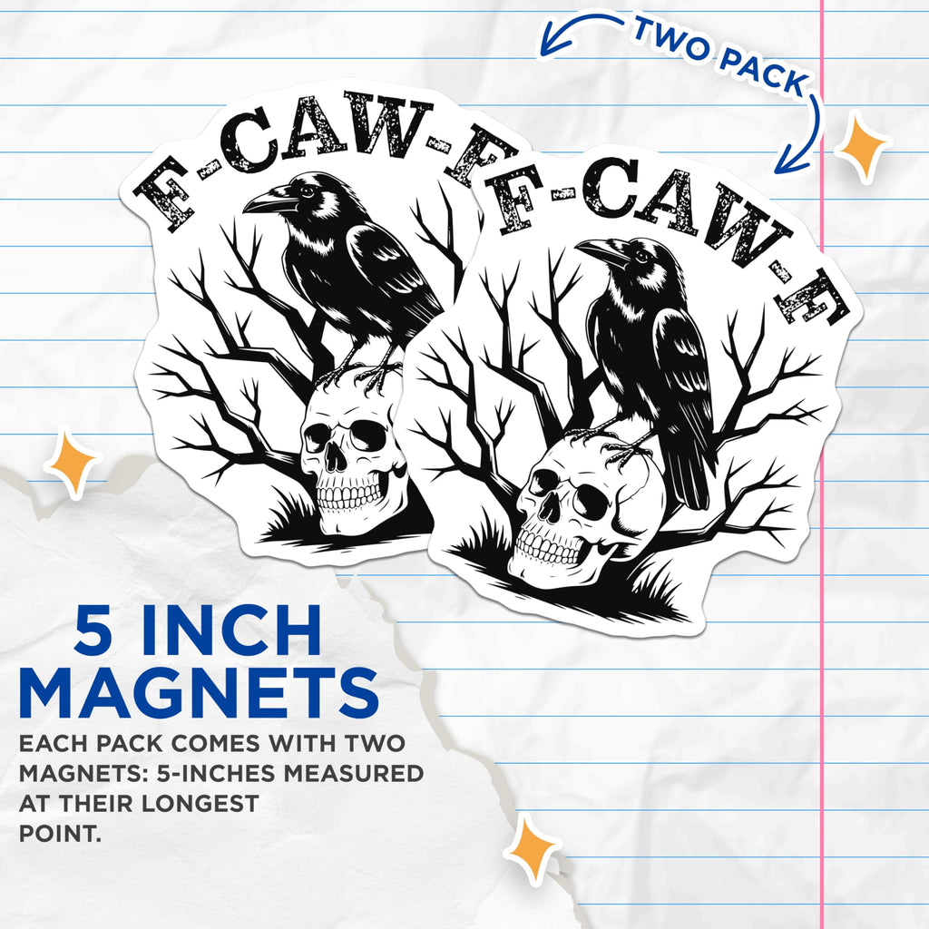 (2 Pack) Crow Skull Magnets - E Caw F - Gothic Refrigerator Decor - 5" On Longest Side - Premium Magnet - for Cars, Refrigerators, Toolboxes, Lockers - Made in USA - MAG14821