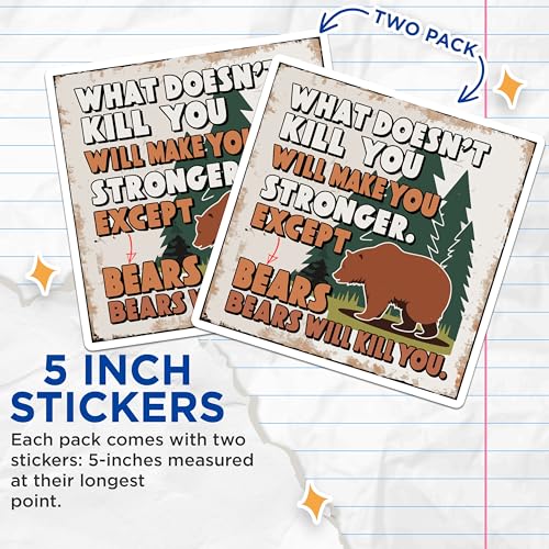 (2 Pack) What Doesn't Kill You Bear Stickers - Funny Bear Quote - Inspirational Wilderness Stickers - 5" On Longest Side - Sticks to Smooth Flat Surfaces - Made in USA - BMCS5747