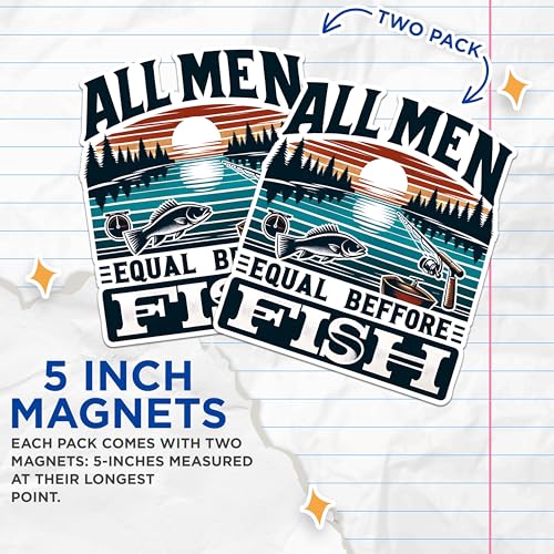 (2 Pack) All Men Equal Before Fish Magnets - Fishing Enthusiast Magnets - Fisherman Decor Magnets- 5" On Longest Side - for Fridges, Toolboxes, Cars - Made in USA - MAG2631