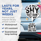 (2 Pack) I'm Not Shy Magnets - Funny Quote - Humorous Home Decor - Office Supplies - Fridge Magnet - Sarcastic Phrase - 5" On Longest Side - for Cars, Fridges, Toolboxes - Made in USA - MAG5610