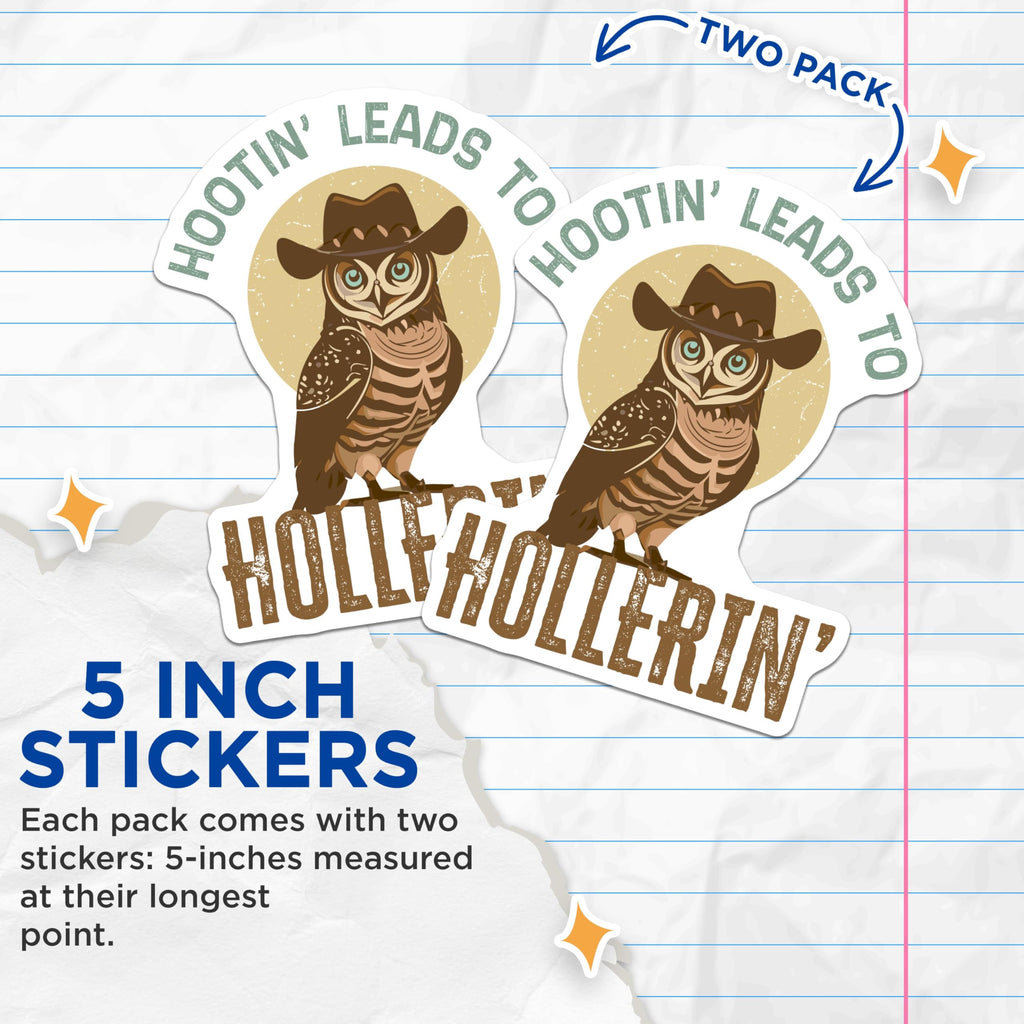 (2 Pack) Funny Owl Stickers - Hootin Leads to Hollerin Stickers - Cowboy Owl Illustration Stickers - 5" On Longest Side - Sticks to Any Smooth Flat Surface - Made in USA - BMCS3493