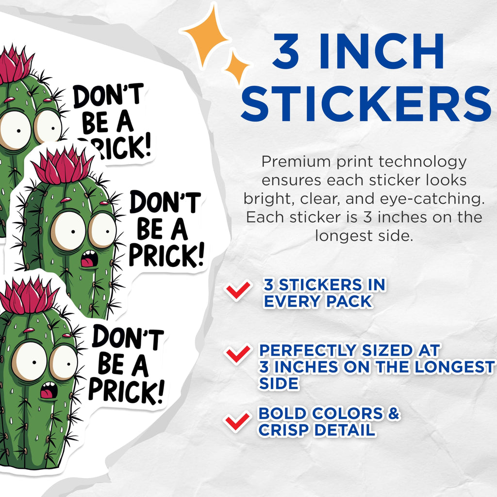 (3 Pack) Don't Be A Prick Decals - Funny Cactus Decal - Sarcastic Decals - 3 Inches On Longest Side - Easy Peel & Apply - Made in USA - 3MCS4361