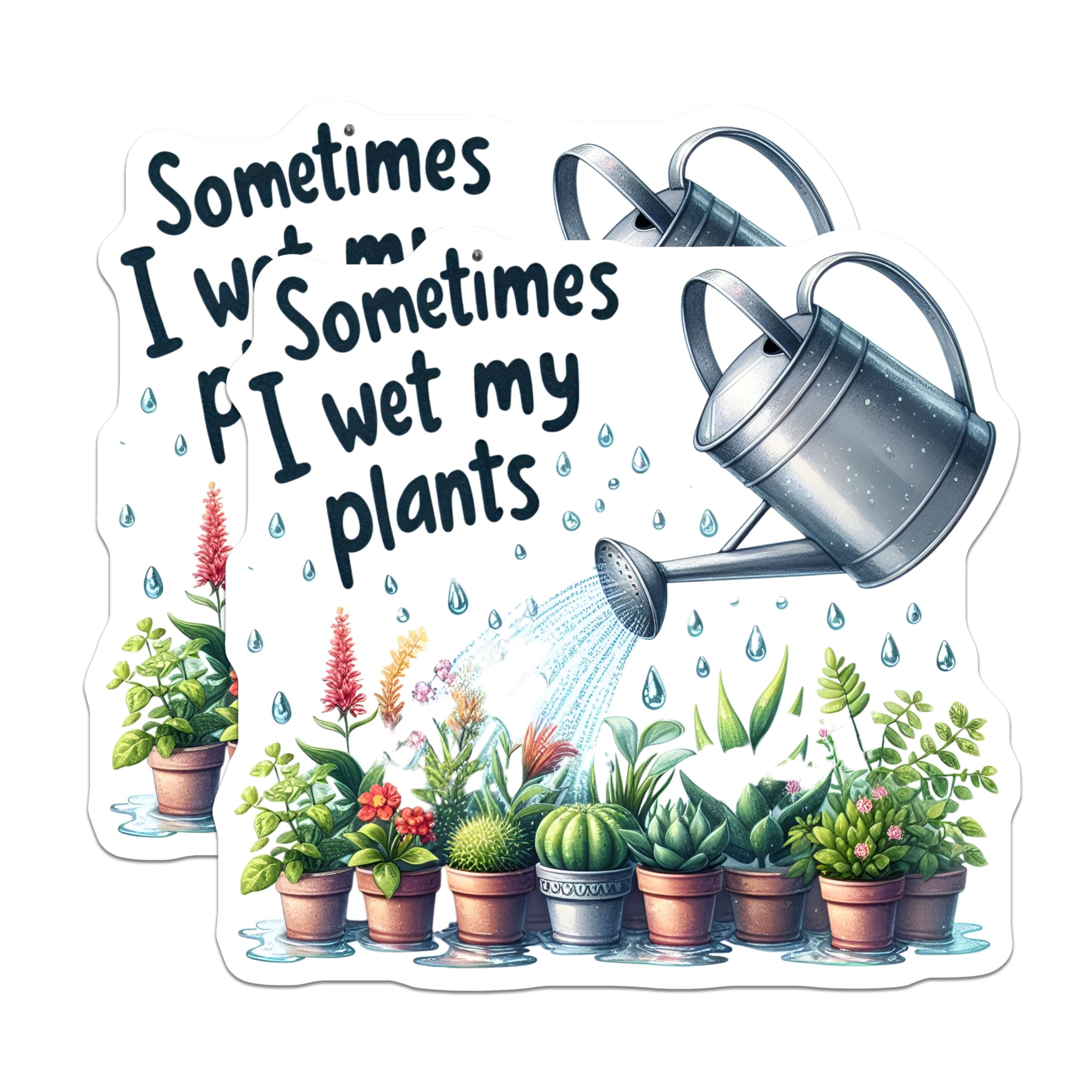 (2 Pack) Sometimes I Wet My Plants Stickers - Funny Plant Lover Stickers - Succulent Gardener Humor - 5" On Longest Side - Sticks to Smooth Flat Surfaces - Made in USA - BMCS6094