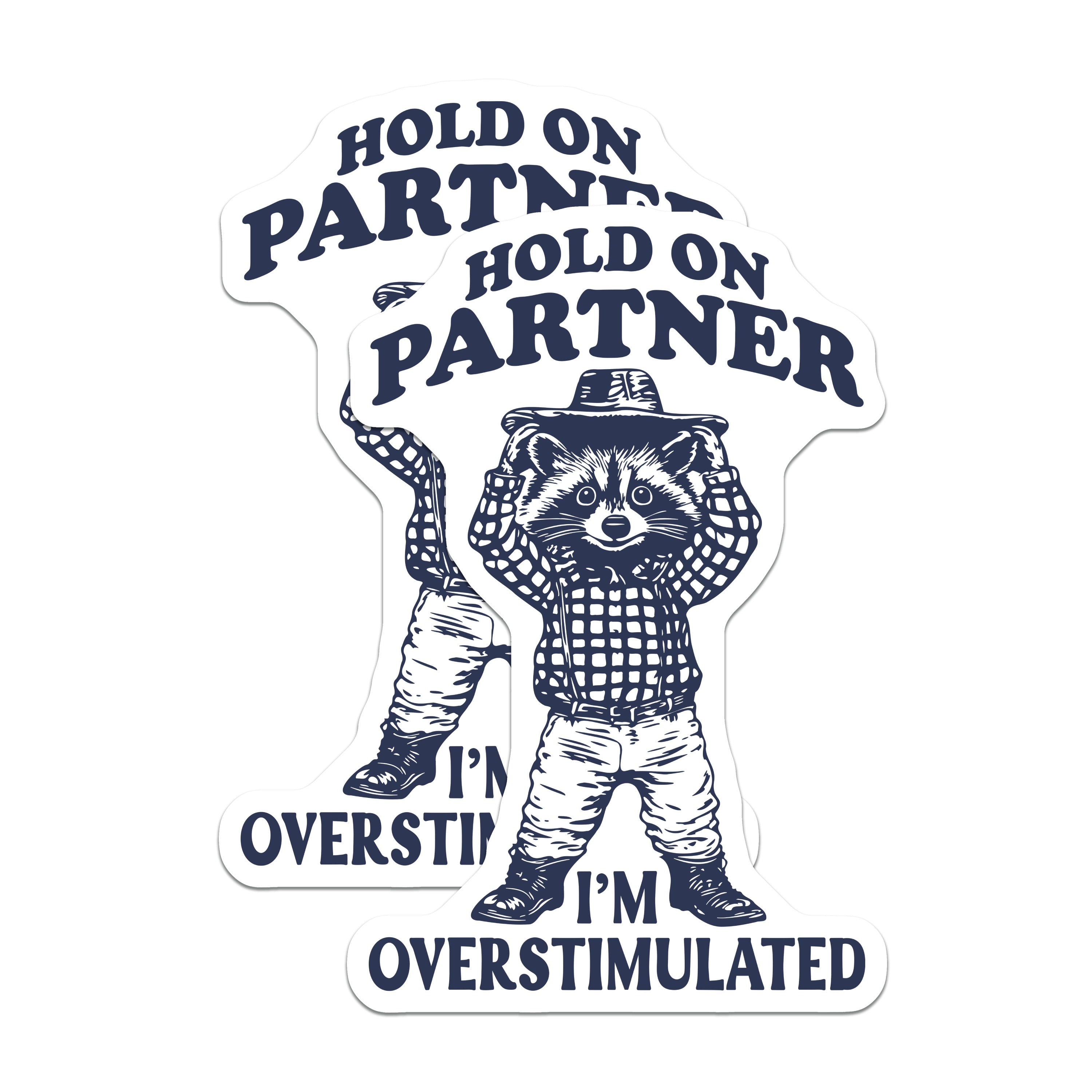 (2 Pack) Overstimulated Raccoon Magnets - Hold On Partner Funny Quote - Introvert Neurodivergent Humor Decor - Anxiety Relief - 5 Inches On Longest Side - Thick Durable Magnet - Made in USA - MAG37060