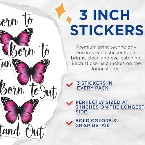 (3 Pack) Butterfly Decals - Born to Stand Out - Laptop Decals - 3 Inches On Longest Side - Easy Peel & Apply - Made in USA - 3MCS7382