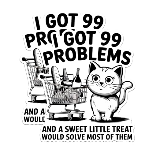 (2 Pack) 99 Problems Stickers - Funny Cat Stickers - Shopping Meme Stickers - 5" On Longest Side - Sticks to Any Smooth Flat Surface - Made in USA - BMCS2887