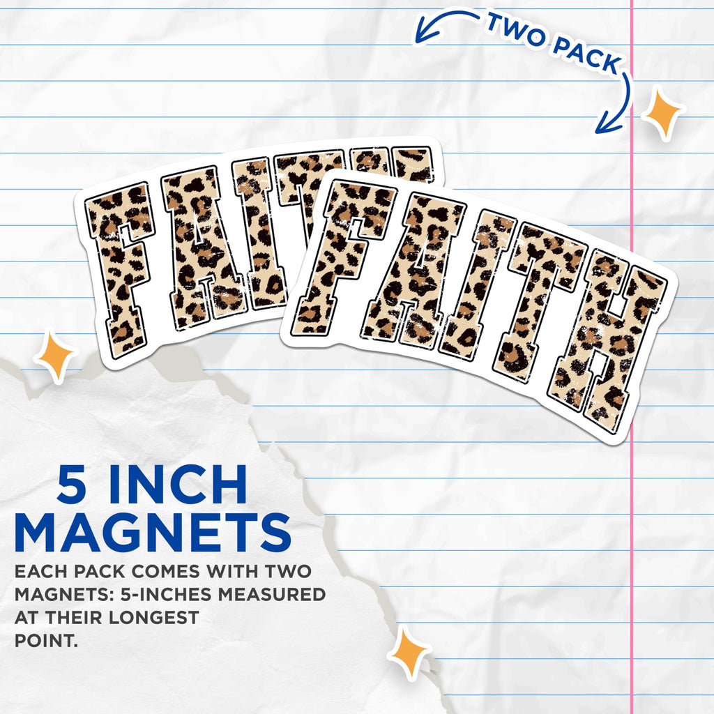 (2 Pack) Faith Leopard Print Magnets - Inspirational Animal Print Decor - Spiritual Vehicle Accent - 5 Inches On Longest Side - Thick Durable Magnet - Made in USA - MAG19987