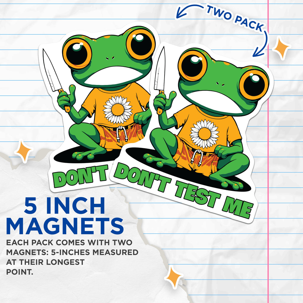 (2 Pack) Don't Test Me Frog Magnets - Sarcastic Meme Humor - Quirky Refrigerator Decor - 5 Inches On Longest Side - Thick Durable Magnet - Made in USA - MAG38298
