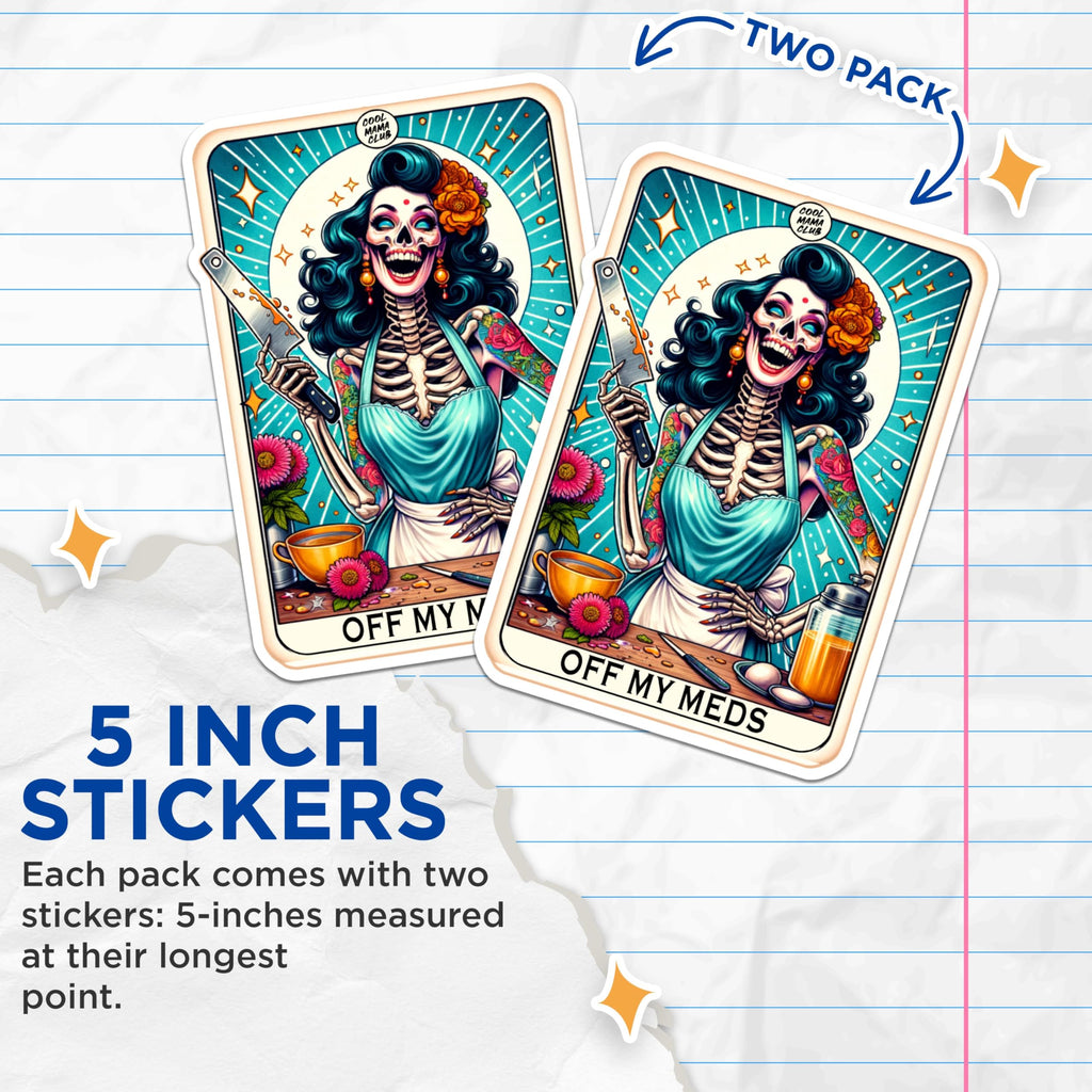 (2 Packs) Off My Meds Tarot Card Stickers - Funny Sassy Sarcastic Decals - 5 Inches On Longest Side - Premium Vinyl Decal - Sticks to Any Smooth Flat Surface - Made in USA - BMCS2459