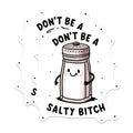 (2 Pack) Funny Salty Stickers - Cute Salt Shaker - Don't Be a Salty Person Sticker - 5" On Longest Side - Sticks to Smooth Flat Surfaces - Made in USA - BMCS8672