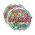 (2 Pack) Not the Worst Mom Magnets - Funny Mom Life Refrigerator Decor - Sarcastic Mother's Day Humor - 5 Inches On Longest Side - Thick Durable Magnet - Made in USA - MAG30326
