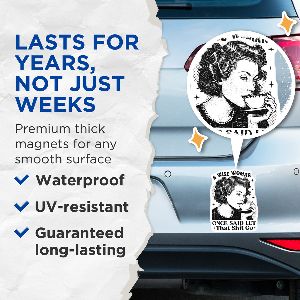 (2 Pack) Wise Woman Let It Go Magnets - Funny Sarcastic Quote - Empowering Retro Style - Coffee Lover Decor - 5 Inches On Longest Side - Thick Durable Magnet - Made in USA - MAG37827