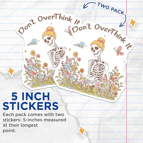 (2 Pack) Don't Overthink It Stickers - Skeleton Flower Garden - Motivational Vinyl Decal - 5" On Longest Side - Sticks to Smooth Flat Surfaces - Made in USA - BMCS6697