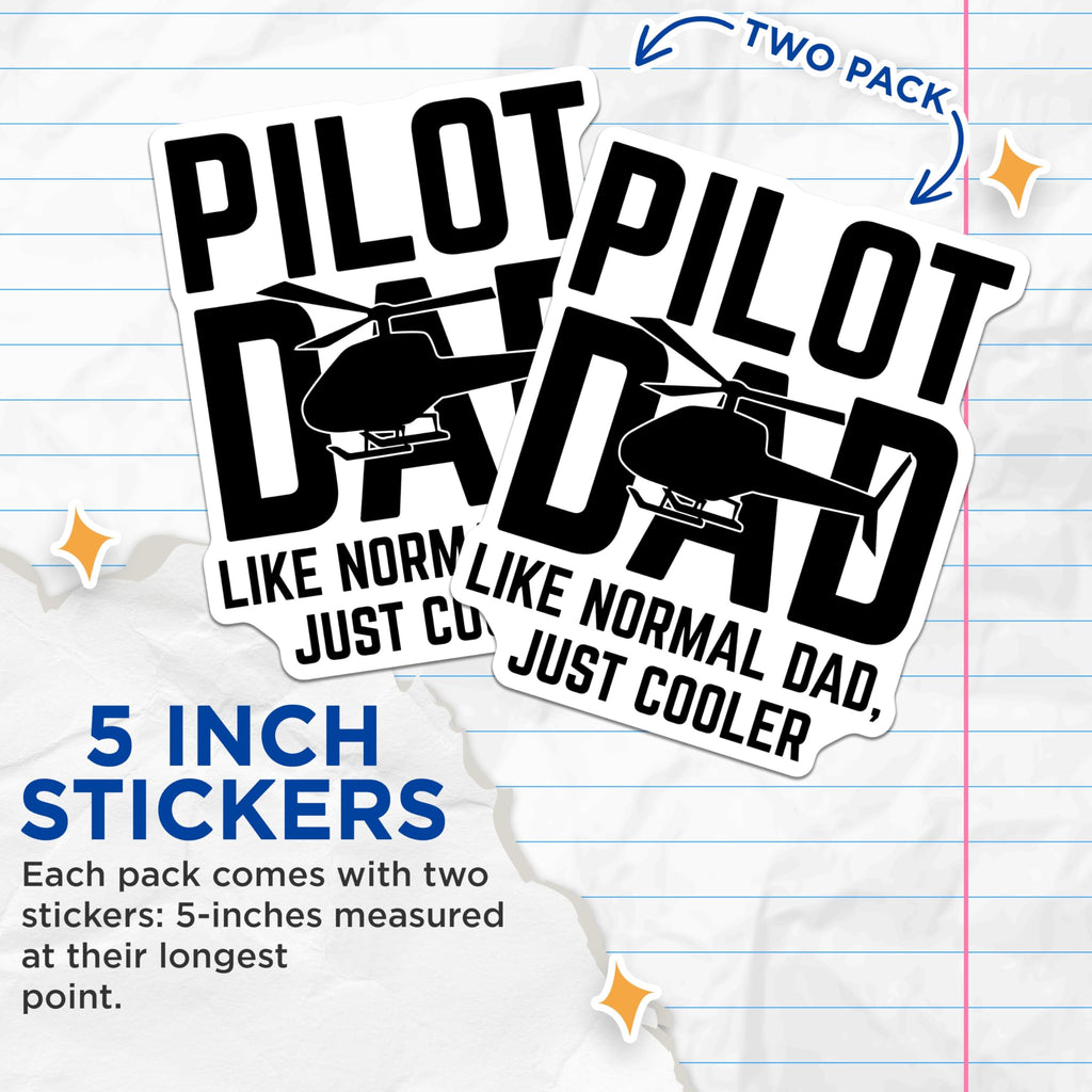 (2 Pack) Pilot Dad Stickers - Funny Helicopter Pilot Stickers - Dad Like Normal Dad Just Cooler Stickers - 5" On Longest Side - Sticks to Smooth Flat Surfaces - Made in USA - BMCS5256