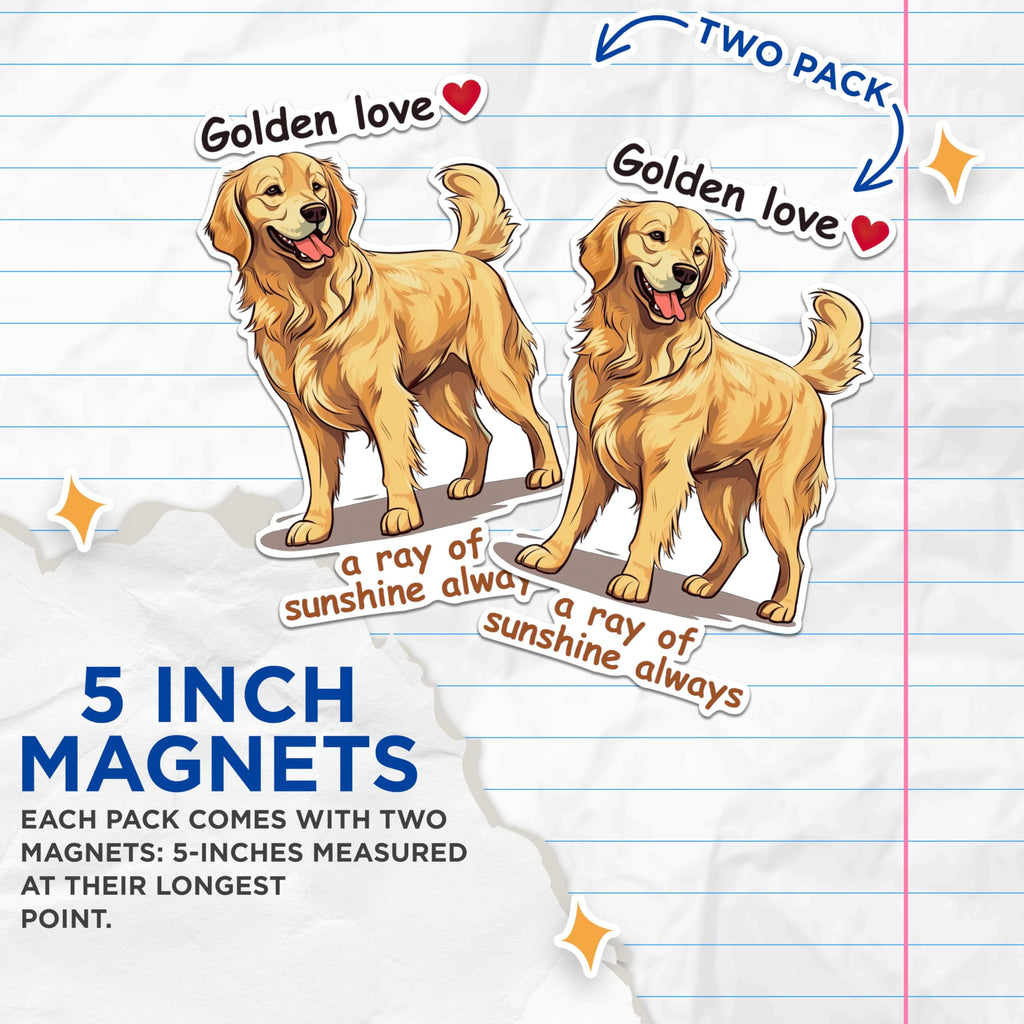 (2 Packs) Golden Love A Ray of Sunshine Always Magnets - Golden Retriever Magnets - 5 Inches On Longest Side - Premium Magnet - for Fridges, Toolboxes, Cars - Made in USA - MAG2376