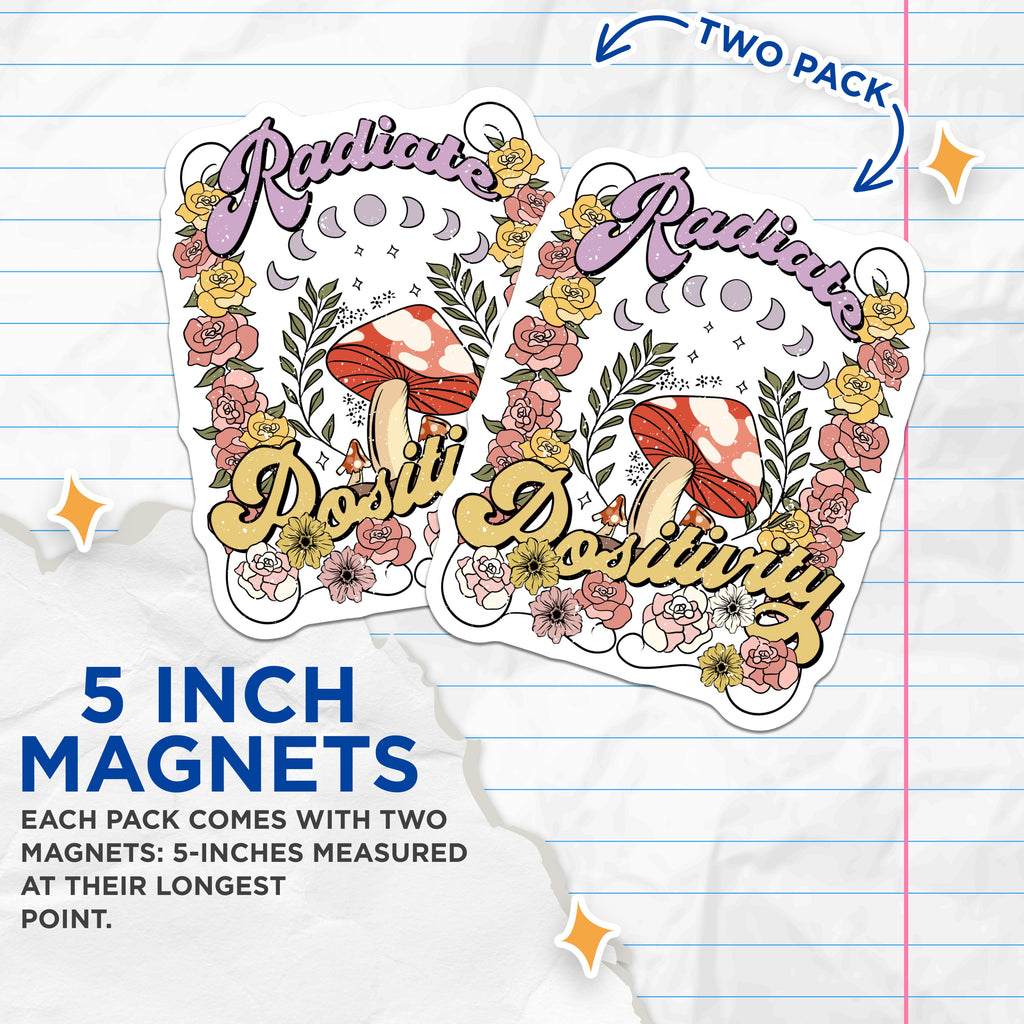 (2 Pack) Radiate Positivity Mushroom Magnets - Boho Floral Moon Phase Magnet - Celestial Hippie Retro Inspirational - 5 Inches On Longest Side - Thick Durable Magnet - Made in USA - MAG37547