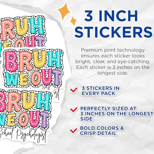 (3 Pack) Bruh We Out Decals - School Psychologist - Laptop Decal - Teacher Appreciation - 3 Inches On Longest Side - Easy Peel & Apply - Made in USA - 3MCS7881