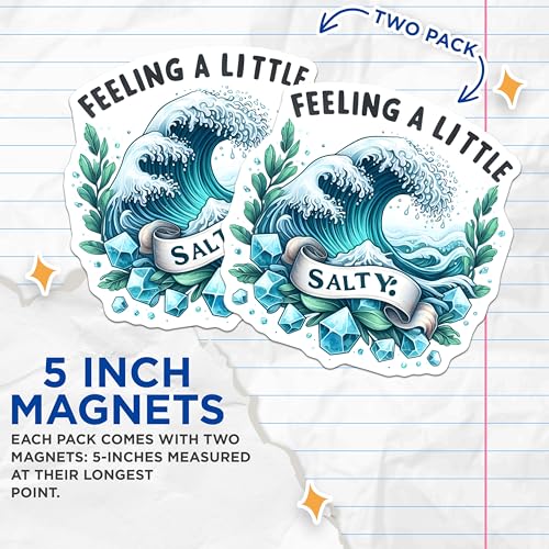 (2 Pack) Feeling A Little Salty Magnets Magnets - Ocean Wave Decor - Coastal Home Decoration - 5" On Longest Side - Made in USA - Sticks to Refrigerators & Metal Surfaces - MAG9280