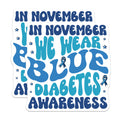 (2 Pack) Diabetes Awareness Magnets - in November We Wear Blue - Ribbon Magnets for Support - 5" On Longest Side - for Cars, Fridges, Toolboxes - Made in USA - MAG3819
