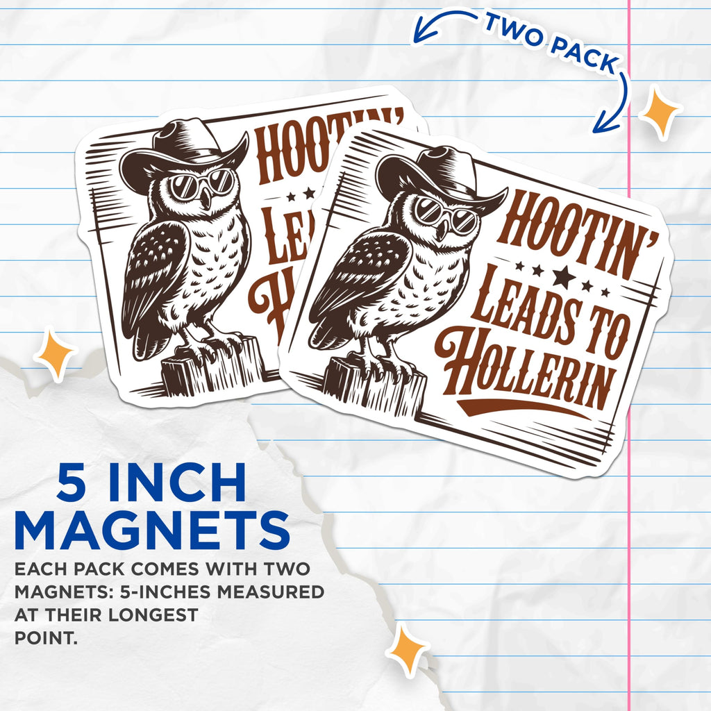 (2 Pack) Hootin Leads to Hollerin Magnets - Cowboy Owl Decor - Western Home Decor Magnets - 5" On Longest Side - Premium Magnet - for Cars, Refrigerators, Toolboxes, Lockers - Made in USA - MAG14864