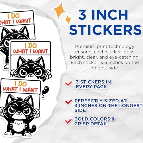 (3 Pack) Funny Cat Decals - I Do What I Want - Laptop Decals - 3 Inches On Longest Side - Easy Peel & Apply - Made in USA - 3MCS6099