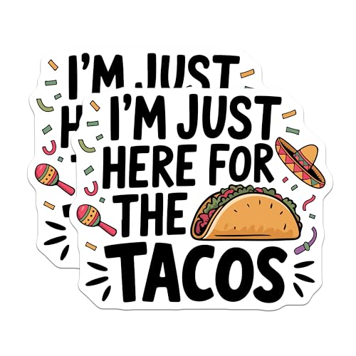 (2 Pack) Just Here for The Tacos Stickers - Funny Taco Lover Decal - Cute Mexican Food Sticker - 5" On Longest Side - Sticks to Smooth Flat Surfaces - Made in USA - BMCS5635