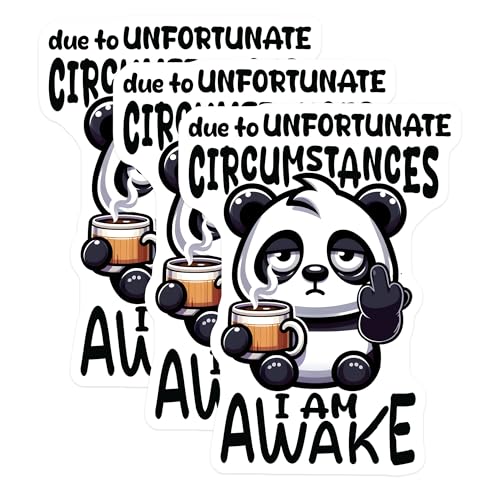 (3 Pack) Awake Panda Decals - Unfortunate Circumstances - Coffee Lover Decal - 3 Inches On Longest Side - Easy Peel & Apply - Made in USA - 3MCS4425