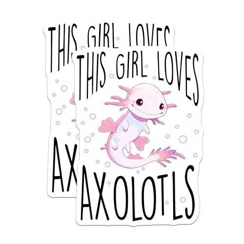 (2 Pack) This Girl Loves Axolotls Stickers - Cute Axolotl Decal - Fun Animal - 5" On Longest Side - Sticks to Smooth Flat Surfaces - Made in USA - BMCS7785