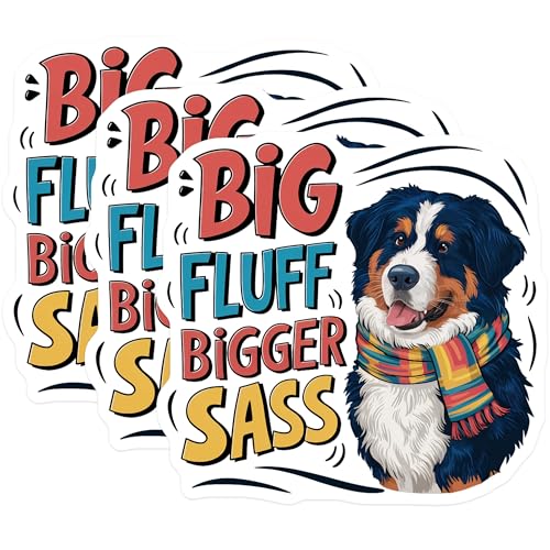 (3 Pack) Bernese Mountain Dog Decals - Big Fluff Bigger Sass - Laptop Decals - 3 Inches On Longest Side - Easy Peel & Apply - Made in USA - 3MCS7280