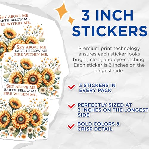 (3 Pack) Sunflower Decals - Floral Quote - Sky Above Me Earth Below Me - 3 Inches On Longest Side - Easy Peel & Apply - Made in USA - 3MCS6737