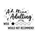 (2 Pack) Funny Adulting Magnets - Would Not Recommend Quote - Sarcastic Humor Refrigerator Locker Decor - 5 Inches On Longest Side - Thick Durable Magnet - Made in USA - MAG39233